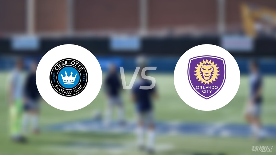 九游体育下载-【美职业】夏洛特FCvs奥兰多城比赛结果：夏洛特FC(2-2)奥兰多城比分战报(2025年07月06日)